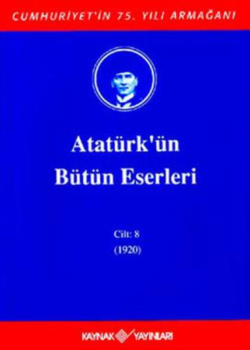 Atatürk'ün Bütün Eserleri Cilt: 08 (Ciltli) | Kitap Ambarı