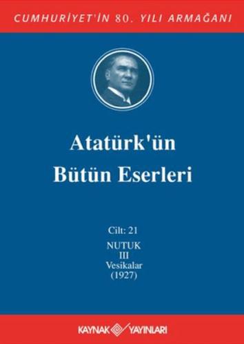 Atatürk'ün Bütün Eserleri Cilt: 21 (Ciltli) | Kitap Ambarı