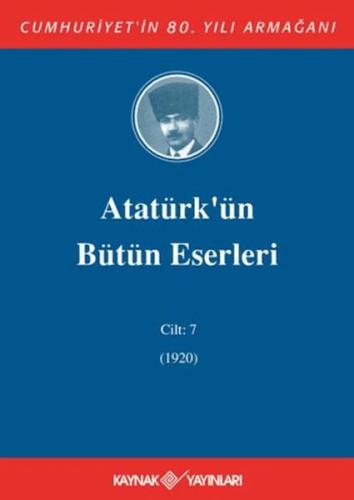 Atatürk'ün Bütün Eserleri Cilt: 07 (Ciltli) | Kitap Ambarı