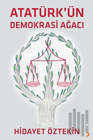 Atatürk'ün Demokrasi Ağacı | Kitap Ambarı