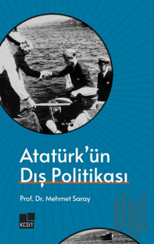 Atatürk'ün Dış Politikası | Kitap Ambarı