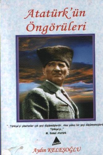 Atatürk'ün Öngörüleri | Kitap Ambarı