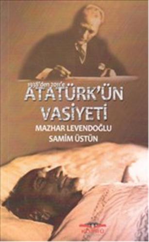 1938’den 2011’e Atatürk’ün Vasiyeti | Kitap Ambarı