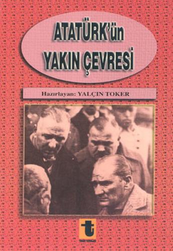 Atatürk’ün Yakın Çevresi | Kitap Ambarı