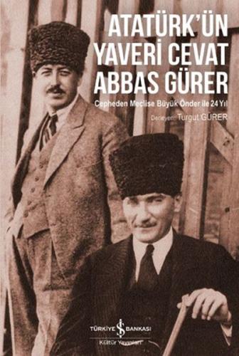 Atatürk’ün Yaveri Cevat Abbas Gürer | Kitap Ambarı