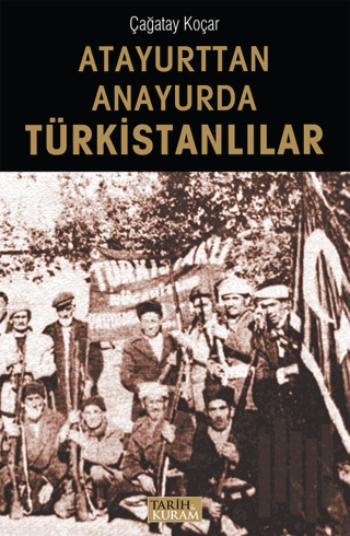 Atayurttan Anayurda Türkistanlılar | Kitap Ambarı