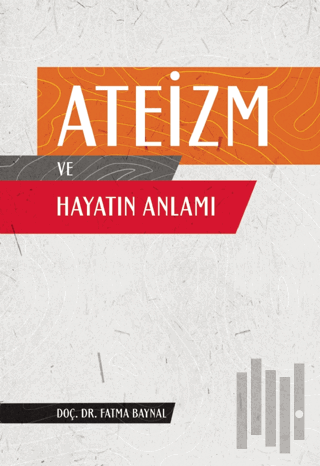 Ateizm ve Hayatın Anlamı | Kitap Ambarı