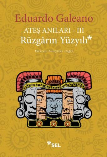 Ateş Anıları 3 - Rüzgarın Yüzyılı | Kitap Ambarı