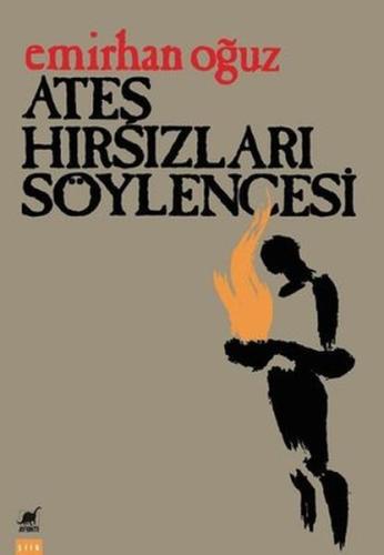 Ateş Hırsızları Söylencesi | Kitap Ambarı