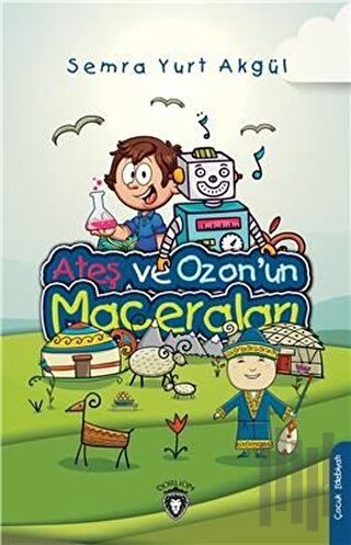 Ateş ve Ozon'un Maceraları | Kitap Ambarı