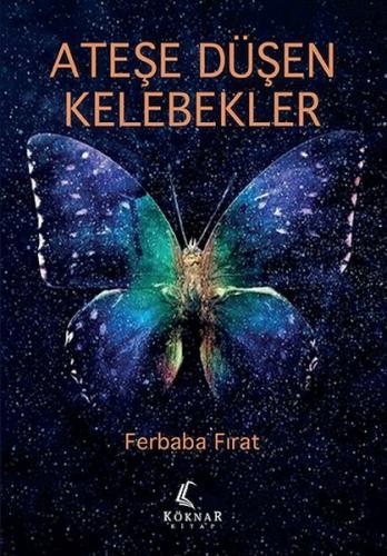 Ateşe Düşen Kelebekler | Kitap Ambarı