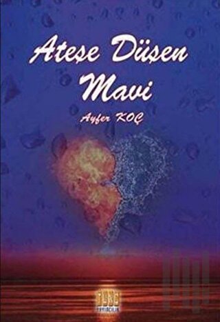 Ateşe Düşen Mavi | Kitap Ambarı