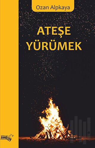 Ateşe Yürümek | Kitap Ambarı