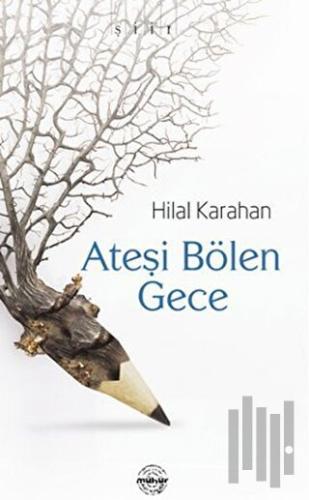 Ateşi Bölen Gece | Kitap Ambarı