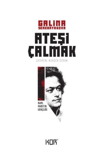 Karl Marx’ın Gençliği - Ateşi Çalmak 1 | Kitap Ambarı