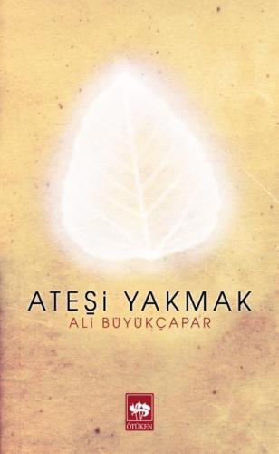 Ateşi Yakmak | Kitap Ambarı