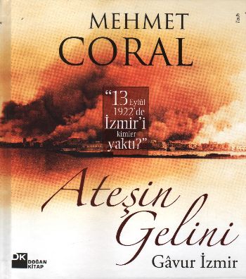 Ateşin Gelini Gavur İzmir (Ciltli) | Kitap Ambarı