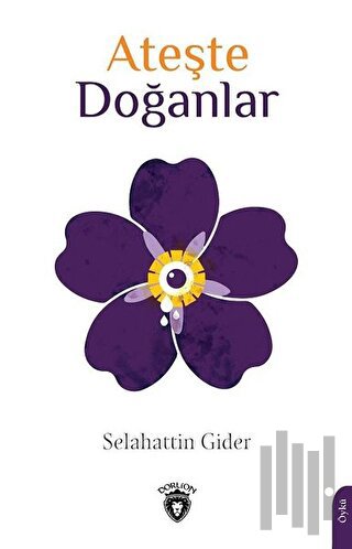 Ateşte Doğanlar | Kitap Ambarı