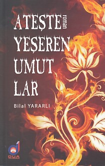 Ateşle Yeşeren Umutlar | Kitap Ambarı