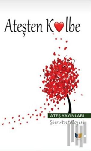 Ateşten Kalbe | Kitap Ambarı