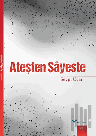 Ateşten Şayeste | Kitap Ambarı