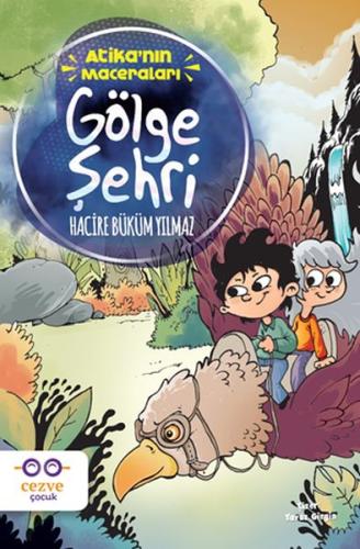 Gölge Şehri - Atika'nın Maceraları | Kitap Ambarı