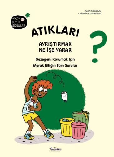 Atıkları Ayrıştırmak Ne İşe Yarar? (Ciltli) | Kitap Ambarı