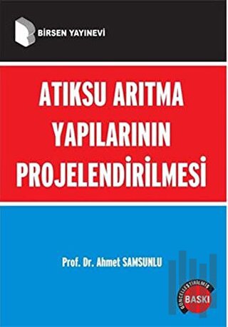 Atıksu Arıtma Yapılarının Projelendirilmesi | Kitap Ambarı