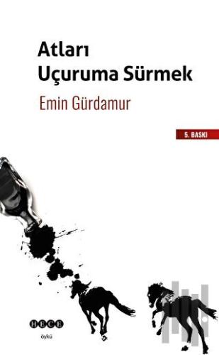 Atları Uçuruma Sürmek | Kitap Ambarı