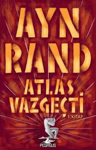 Atlas Vazgeçti - 1 | Kitap Ambarı