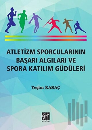 Atletizm Sporcularının Başarı ve Spora Katılım Güdüleri | Kitap Ambarı