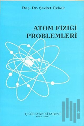 Atom Fiziği Problemleri | Kitap Ambarı