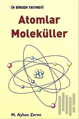 Atomlar Moleküller | Kitap Ambarı