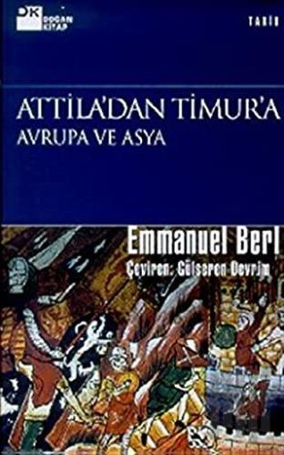 Attila’dan Timur’a Avrupa ve Asya (Ciltli) | Kitap Ambarı