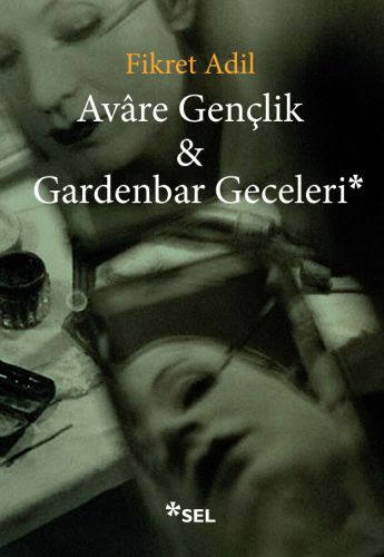 Avare Gençlik ve Gardenbar Geceleri | Kitap Ambarı