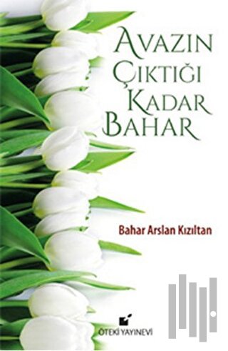 Avazın Çıktığı Kadar Bahar | Kitap Ambarı