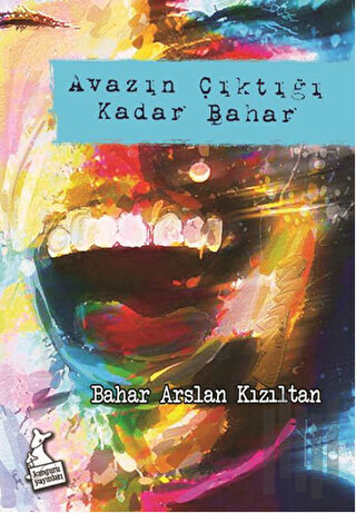 Avazın Çıktığı Kadar Bahar | Kitap Ambarı