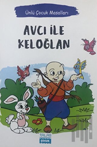 Avcı ile Keloğlan - Ünlü Çocuk Masalları | Kitap Ambarı