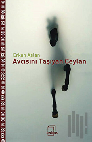 Avcısını Taşıyan Ceylan | Kitap Ambarı