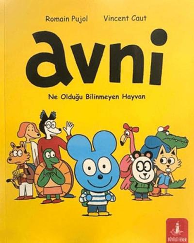 Avni: Ne Olduğu Bilinmeyen Hayvan | Kitap Ambarı