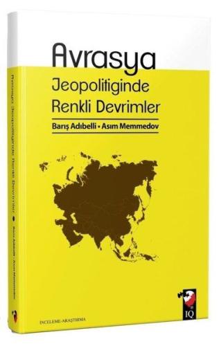 Avrasya Jeopolitiğinde Renkli Devrimler | Kitap Ambarı