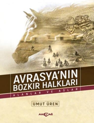 Avrasya'nın Bozkır Halkları | Kitap Ambarı