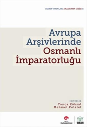 Avrupa Arşivlerinde Osmanlı İmparatorluğu | Kitap Ambarı