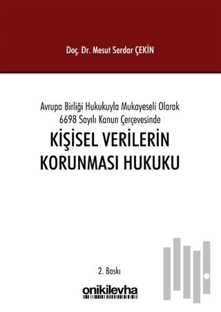 Avrupa Birliği Hukukuyla Mukayeseli Olarak 6698 Sayılı Kanun Çerçevesi