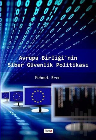 Avrupa Birliği’nin Siber Güvenlik Politikası | Kitap Ambarı