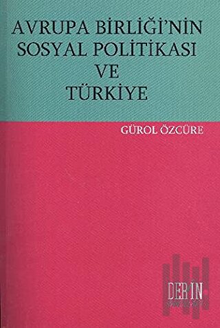 Avrupa Birliği’nin Sosyal Politikası ve Türkiye | Kitap Ambarı