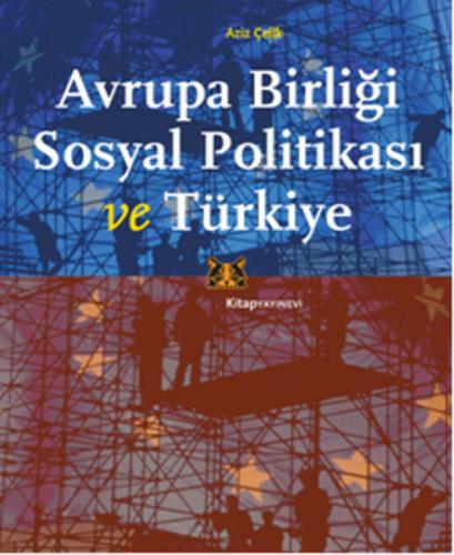 Avrupa Birliği Sosyal Politikası ve Türkiye | Kitap Ambarı