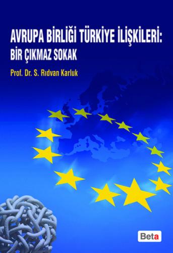 Avrupa Birliği Türkiye İlişkileri: Bir Çıkmaz Sokak | Kitap Ambarı