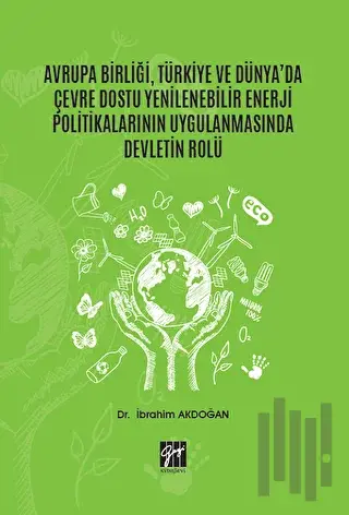 Avrupa Birliği, Türkiye ve Dünya'da Çevre Dostu Yenilenebilir Enerji P