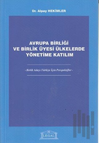 Avrupa Birliği ve Birlik Üyesi Ülkelerde Yönetime Katılım | Kitap Amba